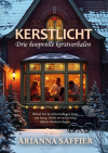 Kerstlicht. Drie hoopvolle kerstverhalen, Arianna Saffier